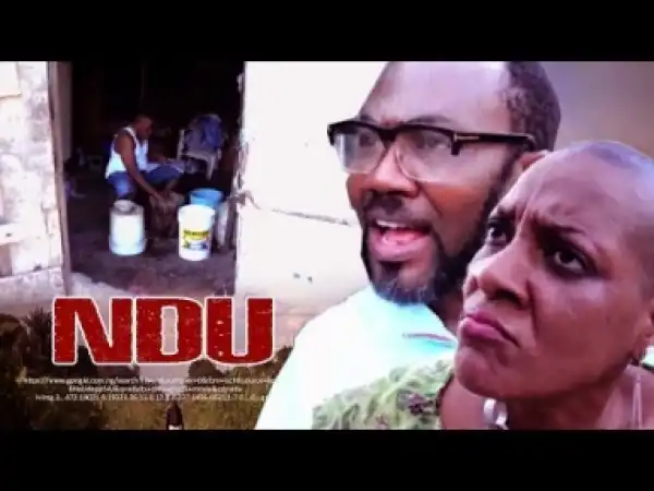 Video: Ndu: Latest Nigerian Nollywoood Igbo movie